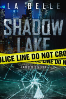 Shadow Lake: Lakeside Stalker by La Belle Shadow Lake: Lakeside Stalker by La Belle